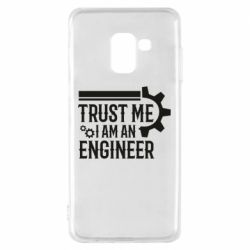 Чехол для Samsung A8 2018 Trust me I am an engineer