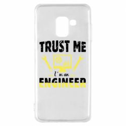 Чехол для Samsung A8 2018 Trust me im an engineer