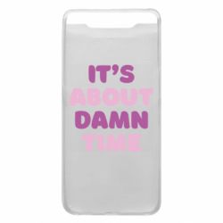Чехол для Samsung A80 It's About Damn Time - PrintSalon