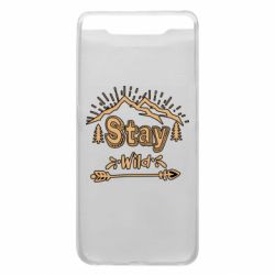 Чехол для Samsung A80 Mountains - Stay Wild - PrintSalon