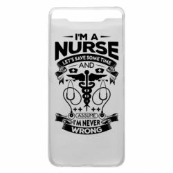 Чехол для Samsung A80 Nurse I'm Never Wrong - PrintSalon