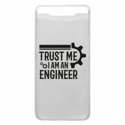 Чехол для Samsung A80 Trust me I am an engineer - PrintSalon