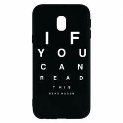 Чехол для Samsung J3 2017 If you can read this send nudes - PrintSalon