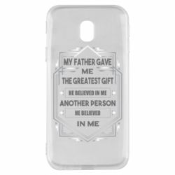 Чехол для Samsung J3 2017 My father gave the greatest - PrintSalon