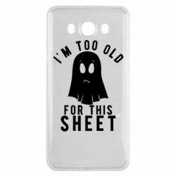 Чехол для Samsung J7 2016 I'm too old for this sheet