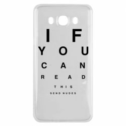 Чехол для Samsung J7 2016 If you can read this send nudes - PrintSalon