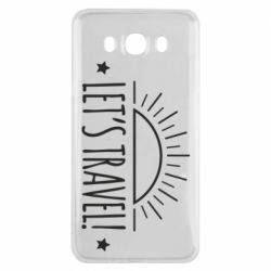 Чехол для Samsung J7 2016 Let's travel and the sun