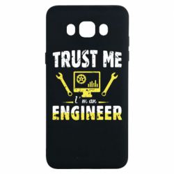 Чехол для Samsung J7 2016 Trust me im an engineer - PrintSalon