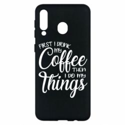 Чехол для Samsung M30 Сначала кофе потом дела - PrintSalon