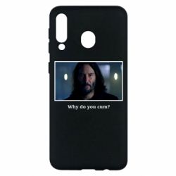 Чехол для Samsung M30 Why do you cum? - PrintSalon