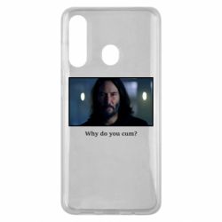 Чехол для Samsung M40 Why do you cum? - PrintSalon