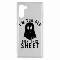 Чохол для Samsung Note 10 I'm too old for this sheet - PrintSalon