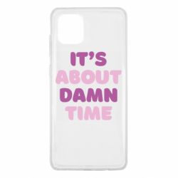Чехол для Samsung Note 10 Lite It's About Damn Time - PrintSalon