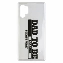 Чехол для Samsung Note 10 Plus Dad is loading - PrintSalon