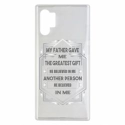 Чехол для Samsung Note 10 Plus My father gave the greatest