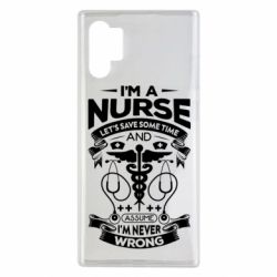 Чехол для Samsung Note 10 Plus Nurse I'm Never Wrong - PrintSalon