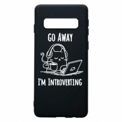 Чехол для Samsung S10 Go away i'm introverting - PrintSalon
