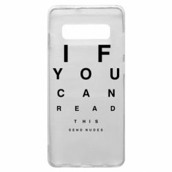Чехол для Samsung S10+ If you can read this send nudes - PrintSalon