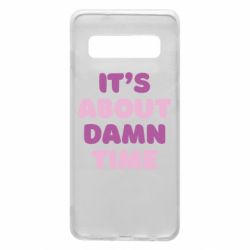 Чехол для Samsung S10 It's About Damn Time - PrintSalon