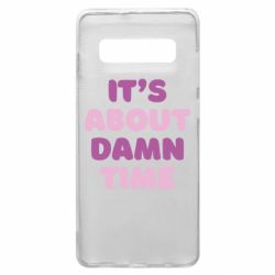 Чехол для Samsung S10+ It's About Damn Time - PrintSalon