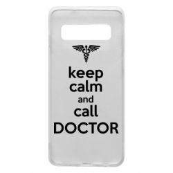 Чехол для Samsung S10 Keep Calm And Call Doctor - PrintSalon