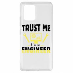 Чехол для Samsung S10 Lite Trust me im an engineer - PrintSalon