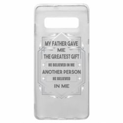 Чехол для Samsung S10+ My father gave the greatest - PrintSalon