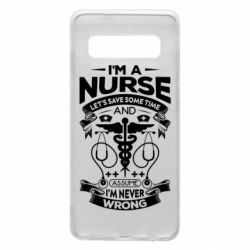 Чехол для Samsung S10 Nurse I'm Never Wrong - PrintSalon