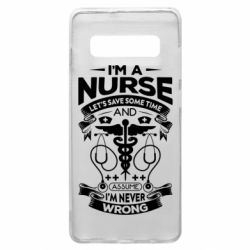 Чехол для Samsung S10+ Nurse I'm Never Wrong - PrintSalon