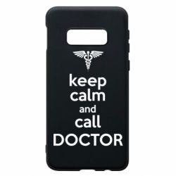 Чехол для Samsung S10e Keep Calm And Call Doctor - PrintSalon