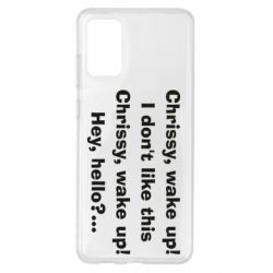 Чехол для Samsung S20+ Chrissy, wake up - PrintSalon
