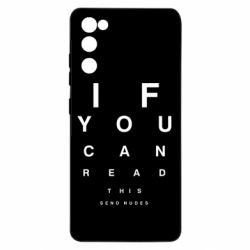 Чехол для Samsung S20 FE If you can read this send nudes - PrintSalon