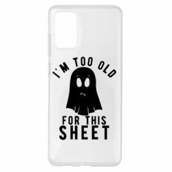 Чохол для Samsung S20+ I'm too old for this sheet - PrintSalon