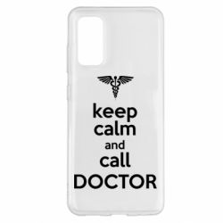 Чехол для Samsung S20 Keep Calm And Call Doctor - PrintSalon