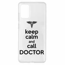 Чехол для Samsung S20+ Keep Calm And Call Doctor - PrintSalon