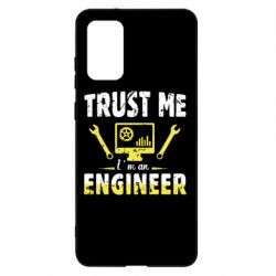Чехол для Samsung S20+ Trust me im an engineer - PrintSalon
