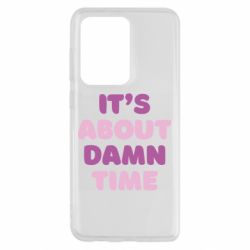 Чехол для Samsung S20 Ultra It's About Damn Time - PrintSalon