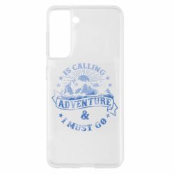 Чехол для Samsung S21 Adventure is calling - PrintSalon
