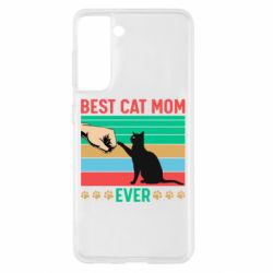 Чехол для Samsung S21 Best cat mom ever - PrintSalon