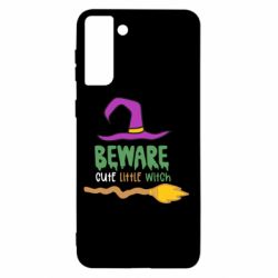 Чехол для Samsung S21+ Beware cute little witch - PrintSalon