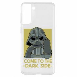Чехол для Samsung S21+ Come to the dark side - PrintSalon