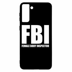 Чехол для Samsung S21+ FBI - Female Body Inspector - PrintSalon