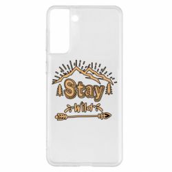 Чехол для Samsung S21+ Mountains - Stay Wild - PrintSalon