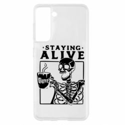 Чехол для Samsung S21 Staying alive with coffee - PrintSalon