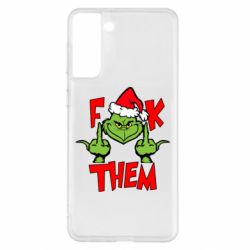 Чехол для Samsung S21+ The grinch f*ck them - PrintSalon