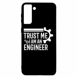 Чехол для Samsung S21+ Trust me I am an engineer - PrintSalon
