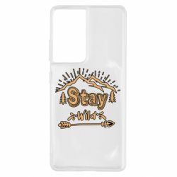 Чехол для Samsung S21 Ultra Mountains - Stay Wild - PrintSalon