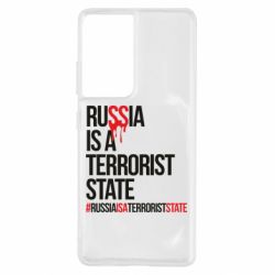 Чехол для Samsung S21 Ultra Russia is a terrorist - PrintSalon