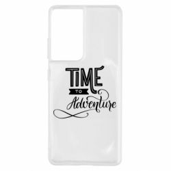 Чехол для Samsung S21 Ultra Time to adventure - PrintSalon
