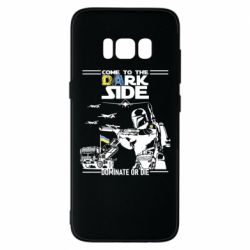 Чехол для Samsung S8 Come to the dark side, dominate or die - PrintSalon